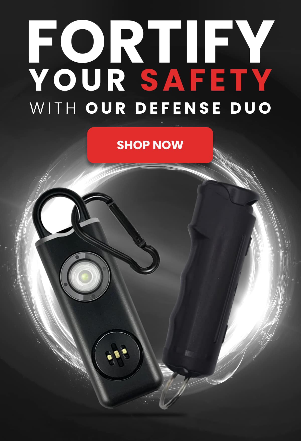 Fortify Your Safety with Our Defense Duo