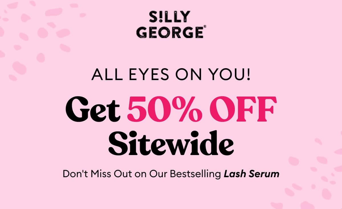 All Eyes On You! Get 50% OFF Sitewide