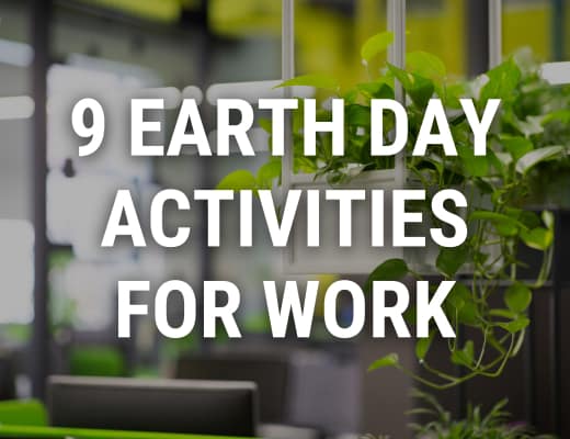 9 Earth Day Activities For Work