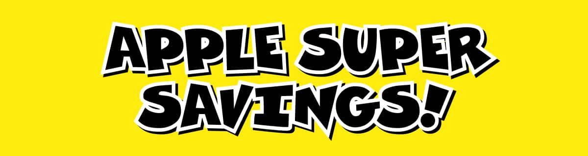 Apple Super Savings!