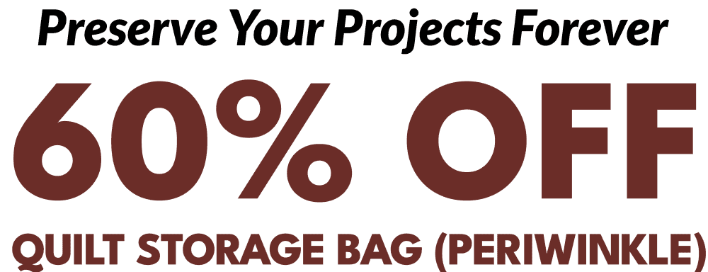 Preserve Your Projects Forever 47% OFF Quilt Storage Bag (Periwinkle)