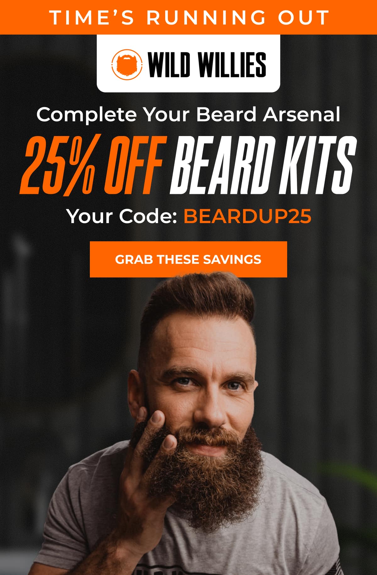 Time's Running Out Complete Your Beard Arsenal 25% OFF Beard Kits With Code BEARDUP25