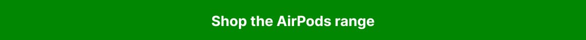 Shop the AirPods range