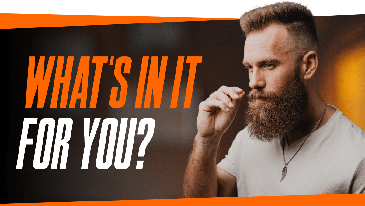 What's In It for You?