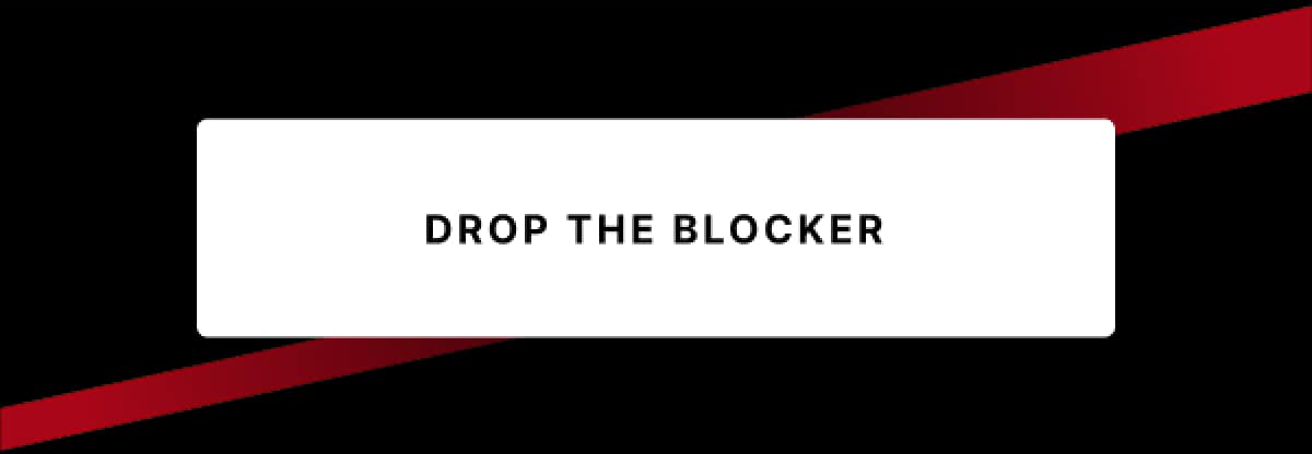 Drop The Blocker