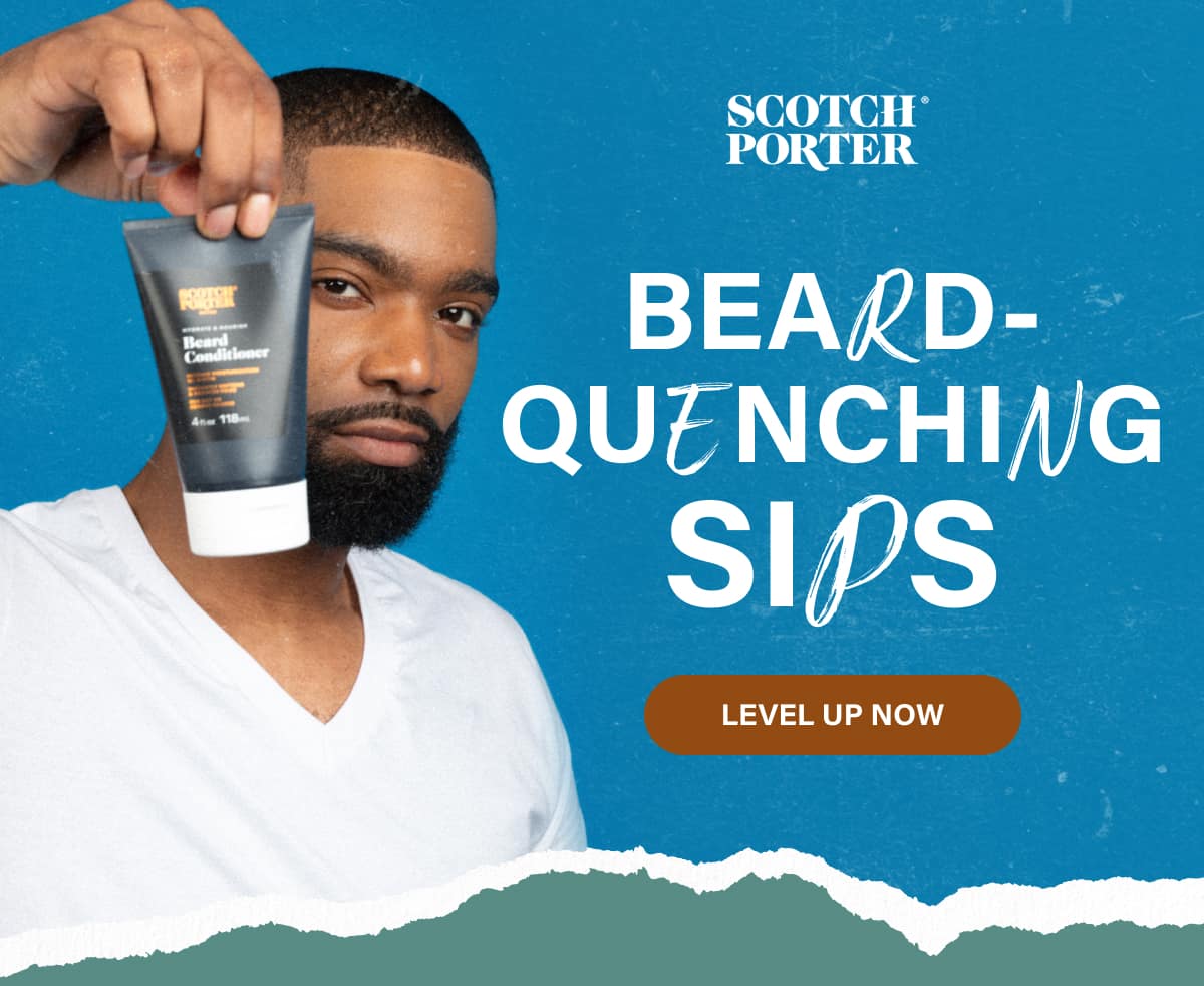 Beard-Quenching Sips LEVEL UP NOW