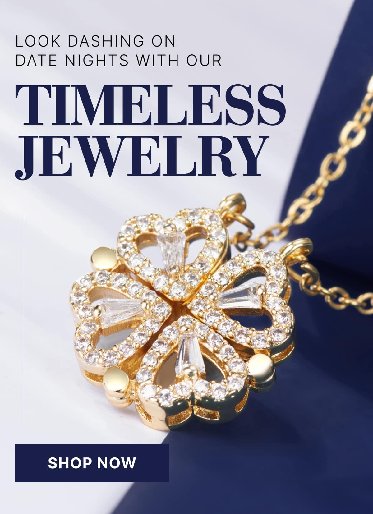 Look Dashing on Date Nights with Our Timeless Jewelry