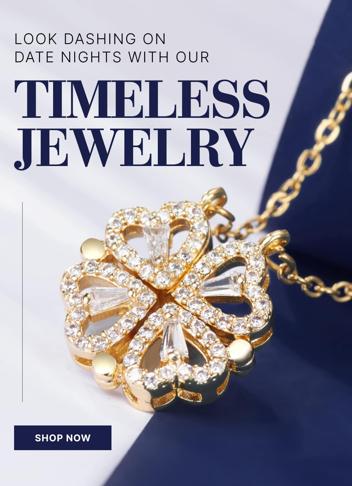 Look Dashing on Date Nights with Our Timeless Jewelry