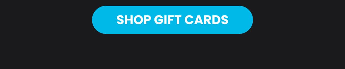 SHOP GIFT CARDS