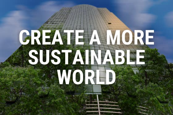 Create a More Sustainable World with the 17 Sustainable Development Goals