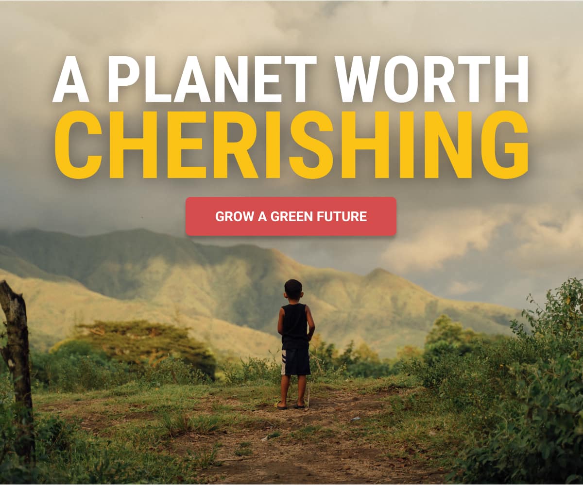 A Planet Worth Cherishing: Grow A Green Future