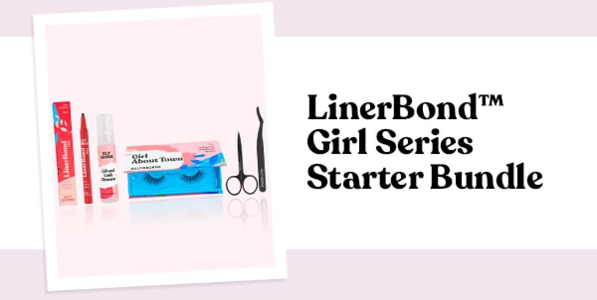 LinerBond™ Girl Series Starter Bundle