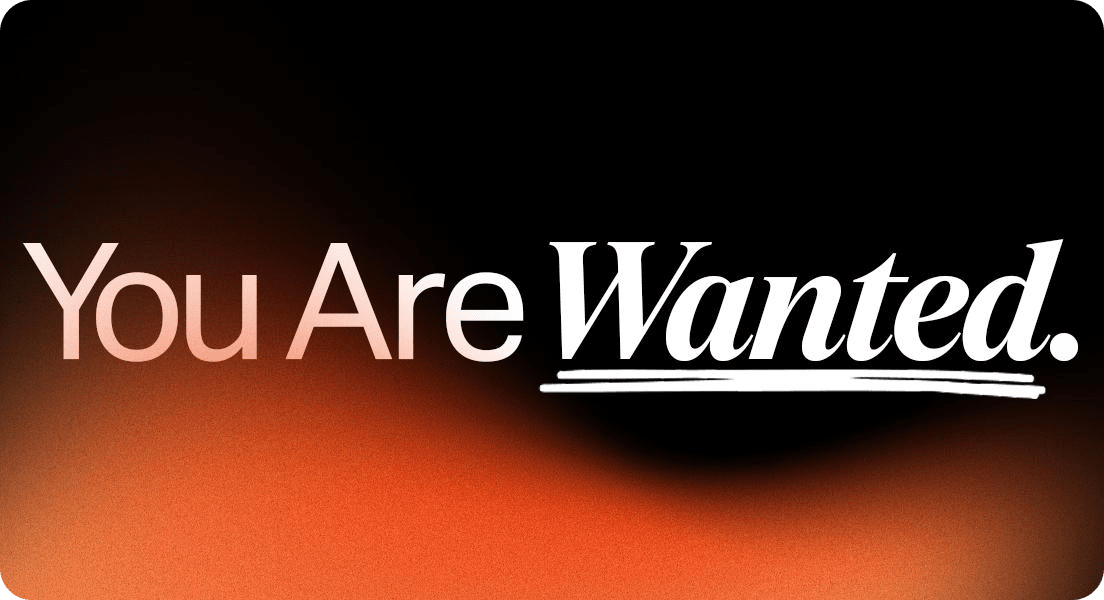 You Are Wanted.